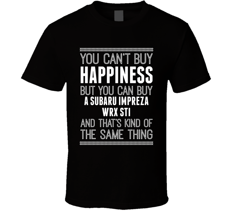 Buy A Subaru Impreza Wrx Sti Happiness Car Lover Black Unisex T Shirt Buy A Subaru Impreza Wrx Sti Happiness Car Lover Black Unisex T Shirt
