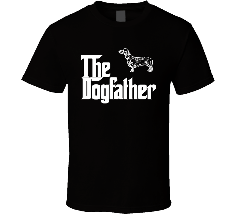 Dachshund Custom Dog Breed The Dogfather Black Black Unisex T Shirt Dachshund Custom Dog Breed The Dogfather Black Black Unisex T Shirt