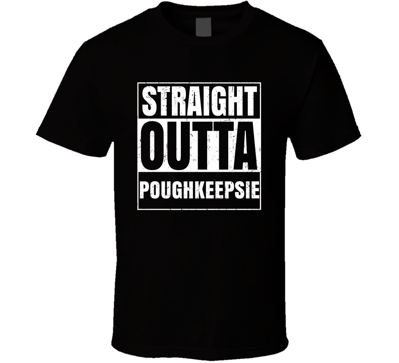Straight Outta Poughkeepsie New York City Compton Parody Grunge Black Unisex T Shirt