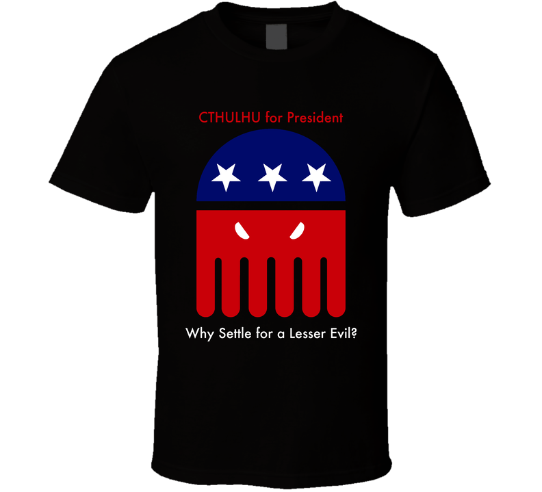 Cthulhu For President Parody Funny Lovecraft Black Unisex T Shirt