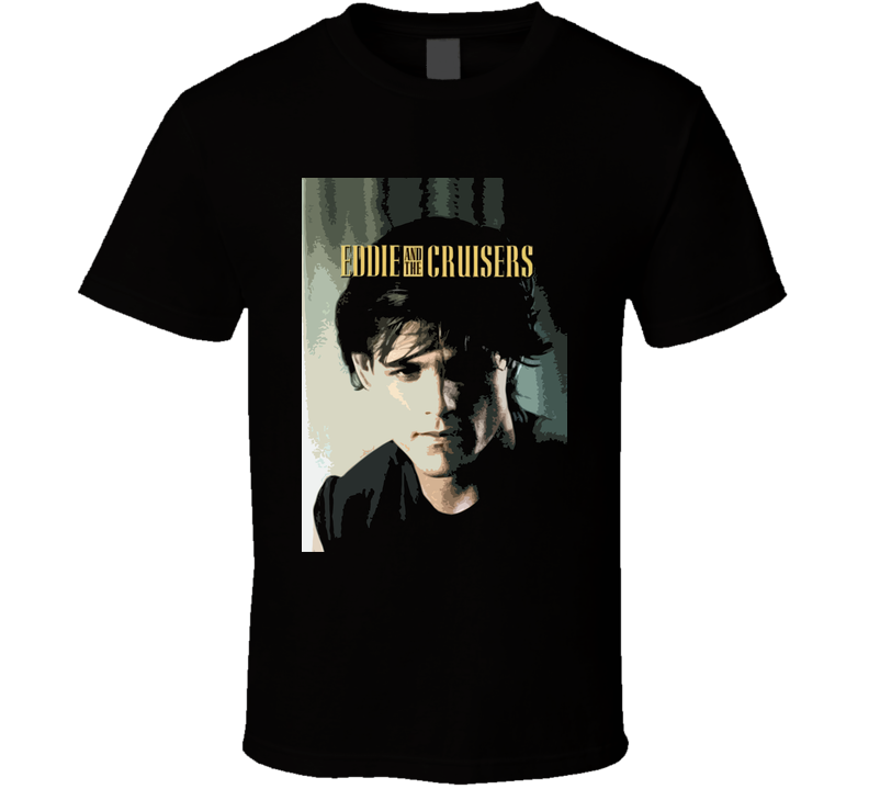 Eddie And The Cruisers 80s Movie Black Unisex T Shirt