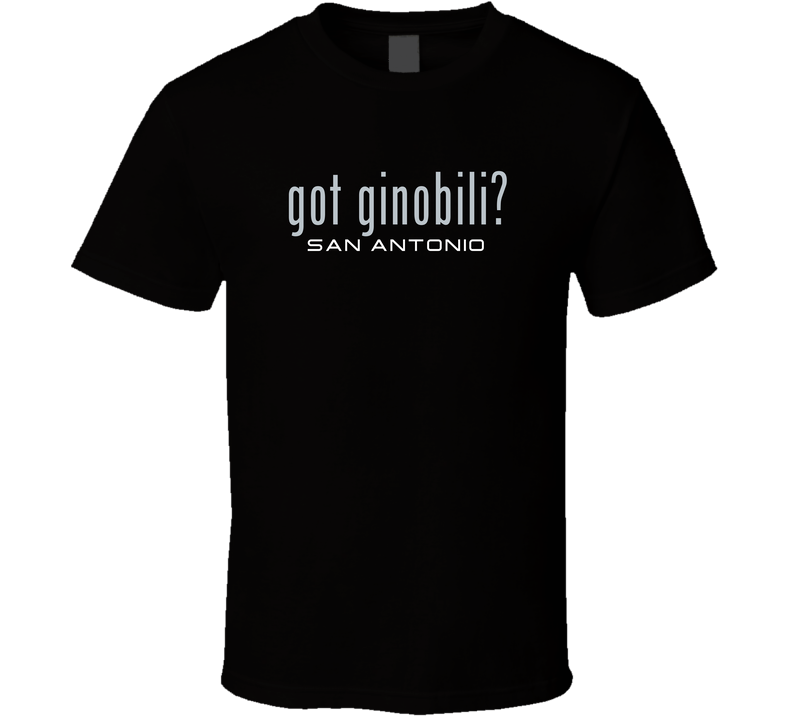 Got Manu Ginobili Player Parody San Antonio Basketball Black Unisex T Shirt