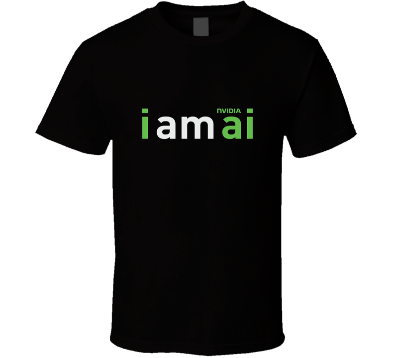 I Am Ai Nvidia Black Unisex T Shirt I Am Ai Nvidia Black Unisex T Shirt