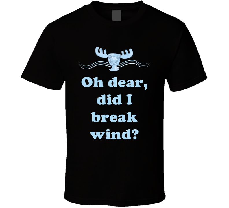 Did I Break Wind National Lampoons Christmas Vacation Moose  Quotes Black Unisex T Shirt Did I Break Wind National Lampoons Christmas Vacation Moose  Quotes Black Unisex T Shirt