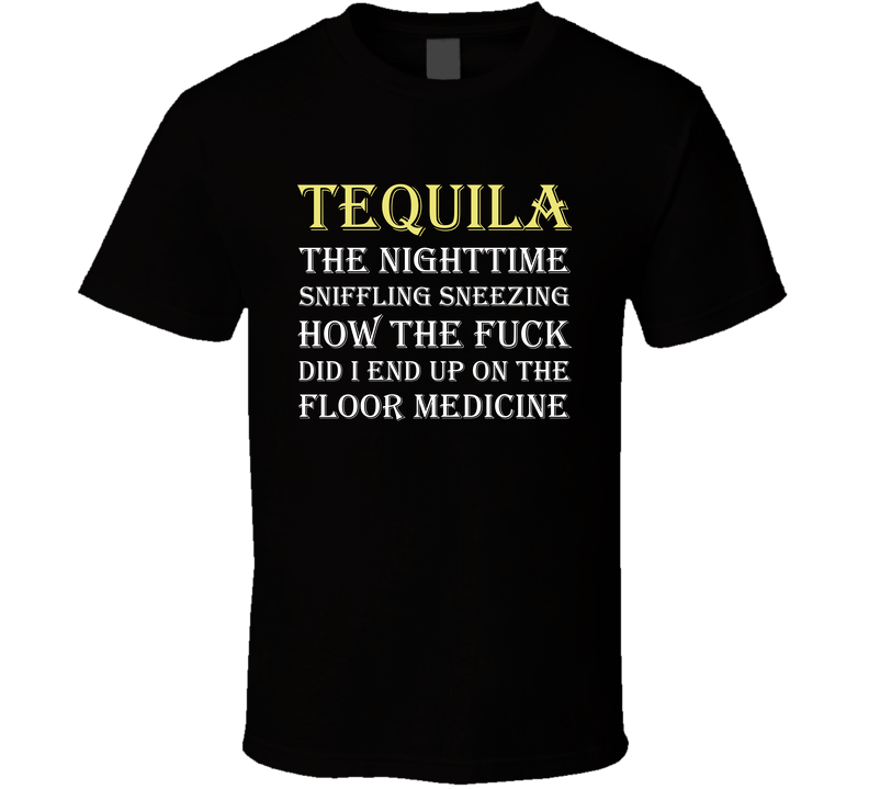 Tequila Medicine Funny Party Black Unisex T Shirt Tequila Medicine Funny Party Black Unisex T Shirt