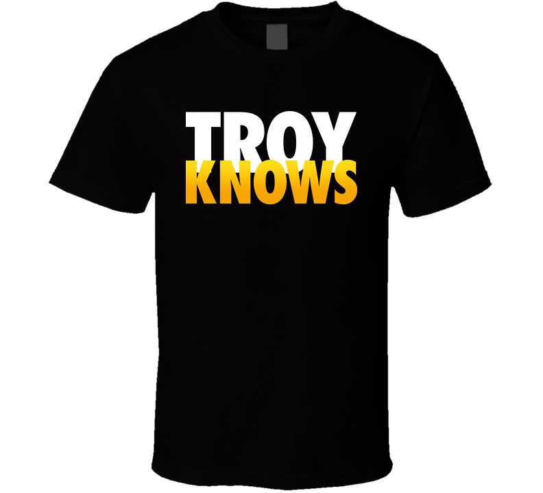 Troy Knows Troy Polamalu Black Unisex T Shirt Troy Knows Troy Polamalu Black Unisex T Shirt