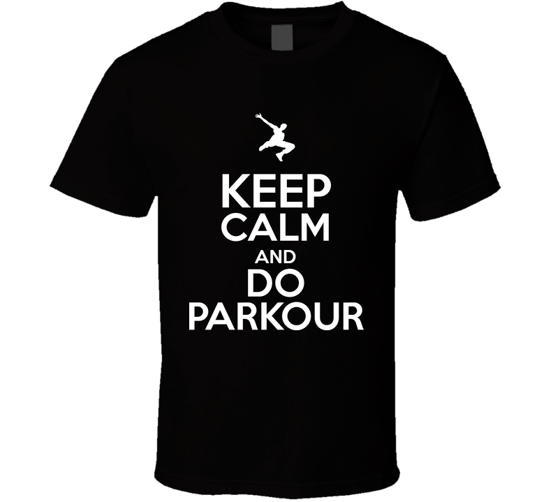 Keep Calm And Do Parkour Black Unisex T Shirt Keep Calm And Do Parkour Black Unisex T Shirt