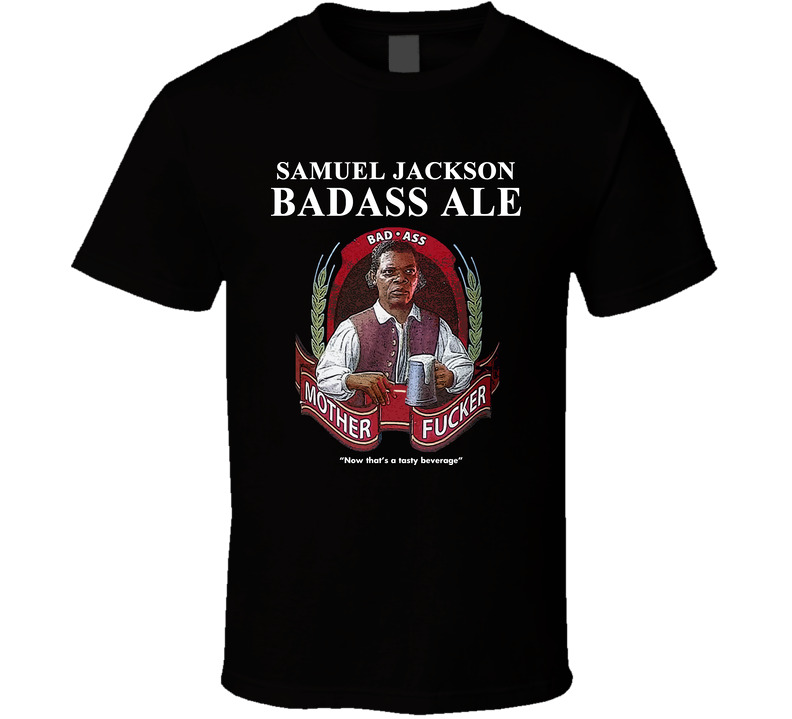 Dave Chappelle Samuel L Jackson Bad Ass Beer Black Unisex T Shirt