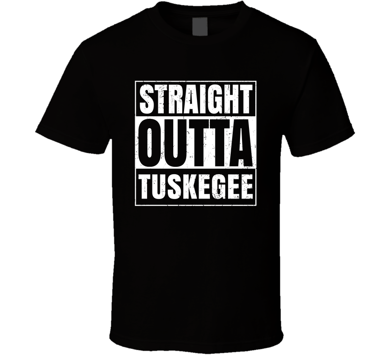 Straight Outta Tuskegee Alabama City Compton Parody Grunge Black Unisex T Shirt