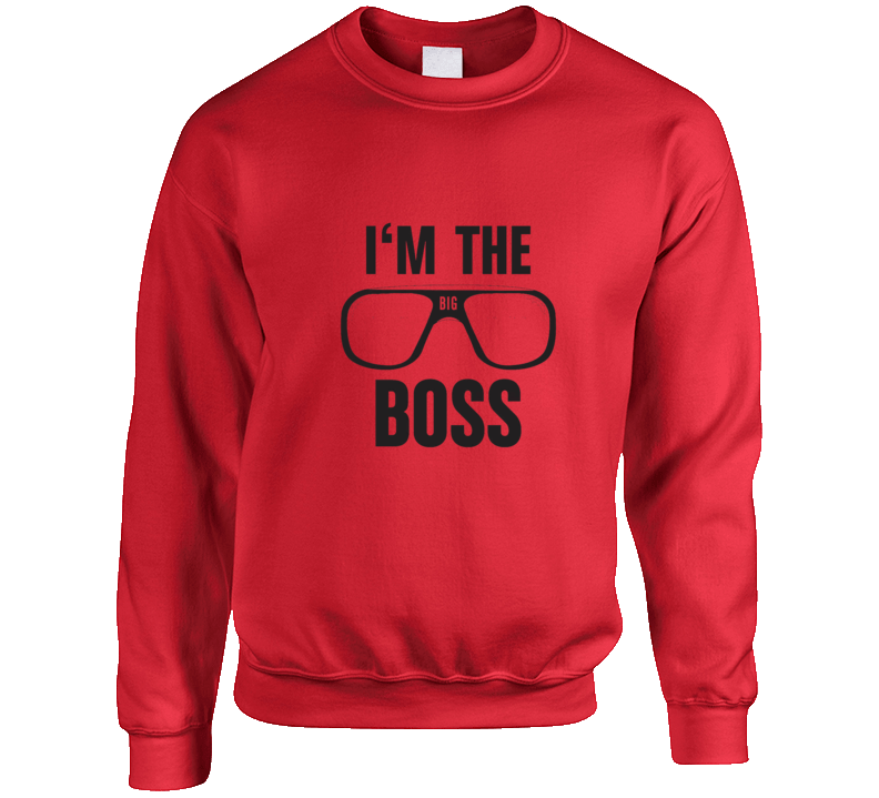 I'm The Boss T Shirt