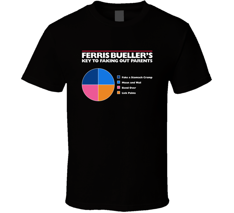 Ferris Bueller's Key To Faking Out Parents T Shirt Ferris Bueller's Key To Faking Out Parents T Shirt