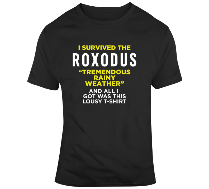Roxodus Tremendous Rainy Weather T Shirt Roxodus Tremendous Rainy Weather T Shirt