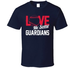 Love Me Some Guardians Baseball T Shirt 39036915