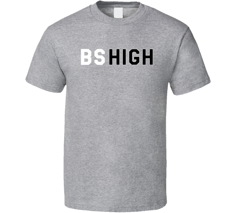 Bs High Tv Documentary T Shirt