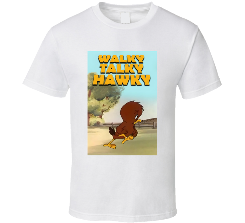 Walky Talky Hawky 40s Animated Short Film T Shirt