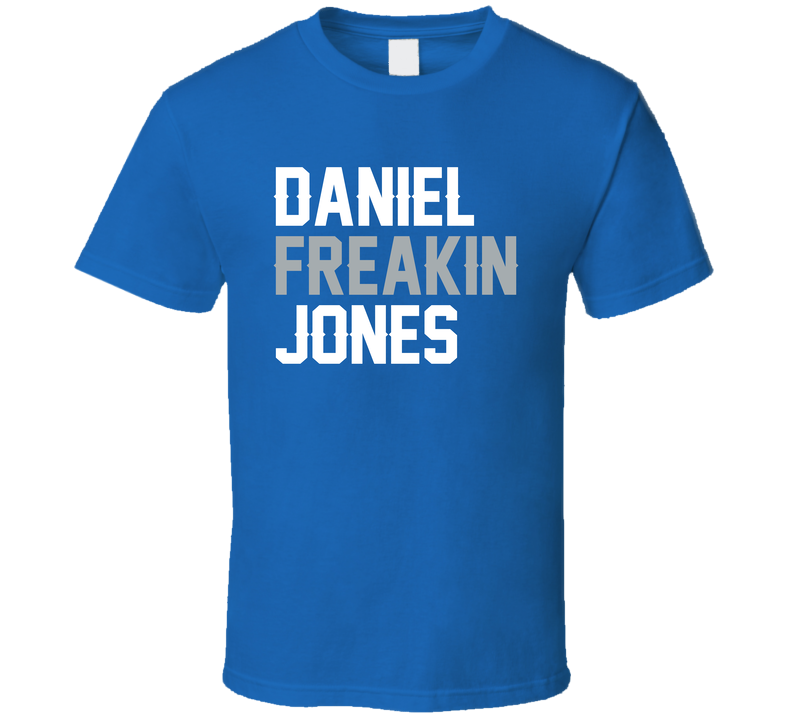 Daniel Freakin Jones Fan T Shirt