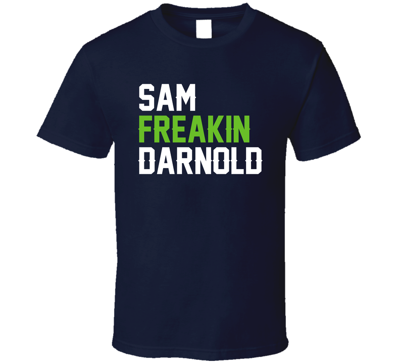 Sam Freakin Darnold Fan T Shirt