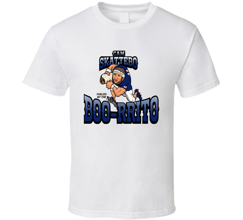 Cam Skattebo Fueled By The Boo-rrito Sports Fan T Shirt Cam Skattebo Fueled By The Boo-rrito Sports Fan T Shirt
