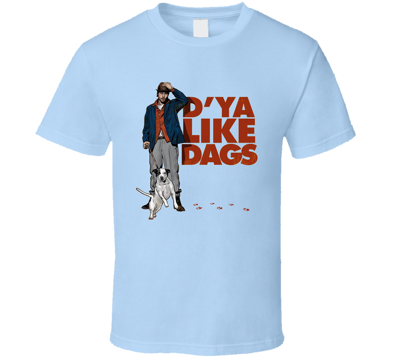 Snatch Mickey D’ya Like Dags T Shirt Snatch Mickey D’ya Like Dags T Shirt