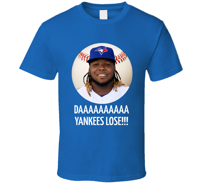 Vladimir Guerrero Jr Big Head Daaaaa Yankees Lose T Shirt