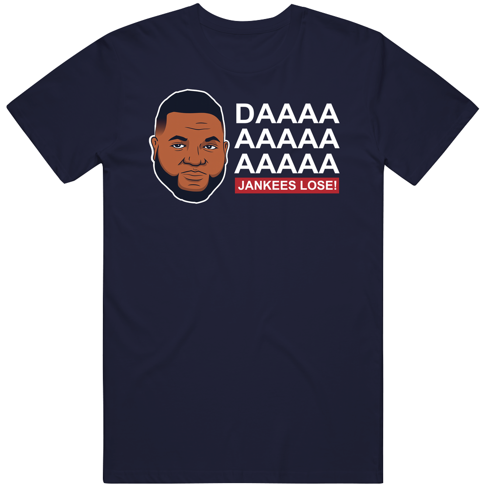 Daaaa Jankees Lose David Ortiz T Shirt Daaaa Jankees Lose David Ortiz T Shirt