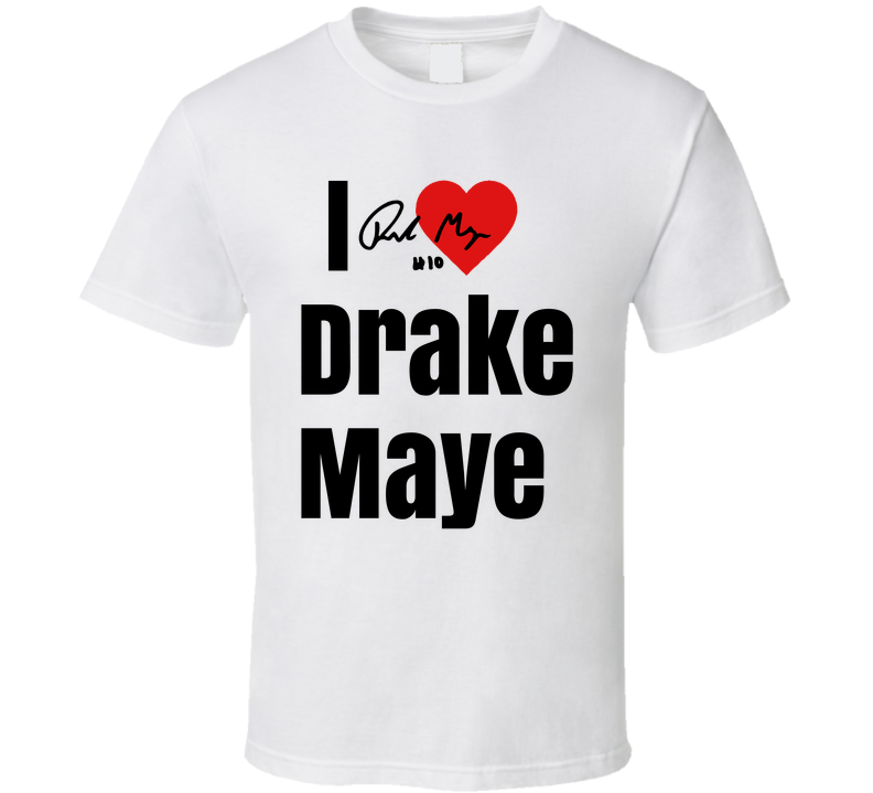 I Heart Love Drake Maye Signature Fan T Shirtll T Shirt