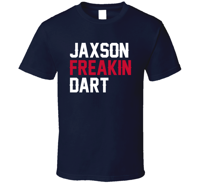 Jaxson Freakin Dart Fan T Shirt