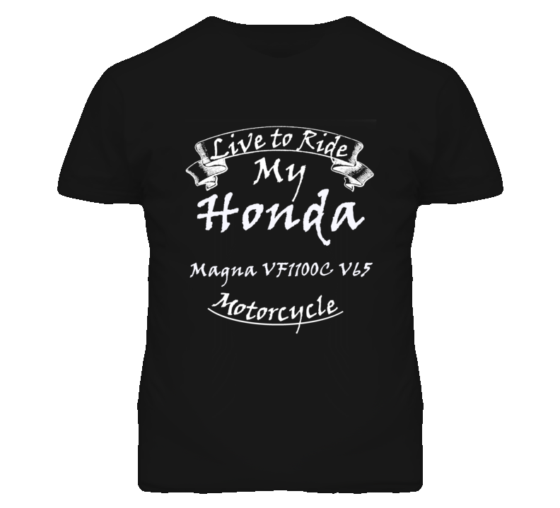 Live To Ride My Honda Magna VF1100C V65 Motorcycle Faded Look T Shirt Live To Ride My Honda Magna VF1100C V65 Motorcycle Faded Look T Shirt