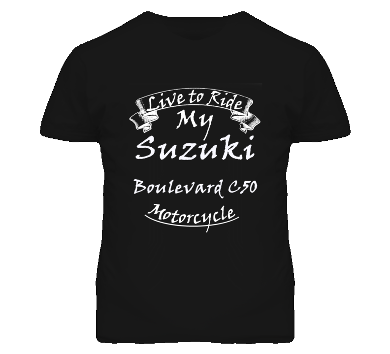 Live To Ride My Suzuki Boulevard C50 Motorcycle Faded Look T Shirt Live To Ride My Suzuki Boulevard C50 Motorcycle Faded Look T Shirt