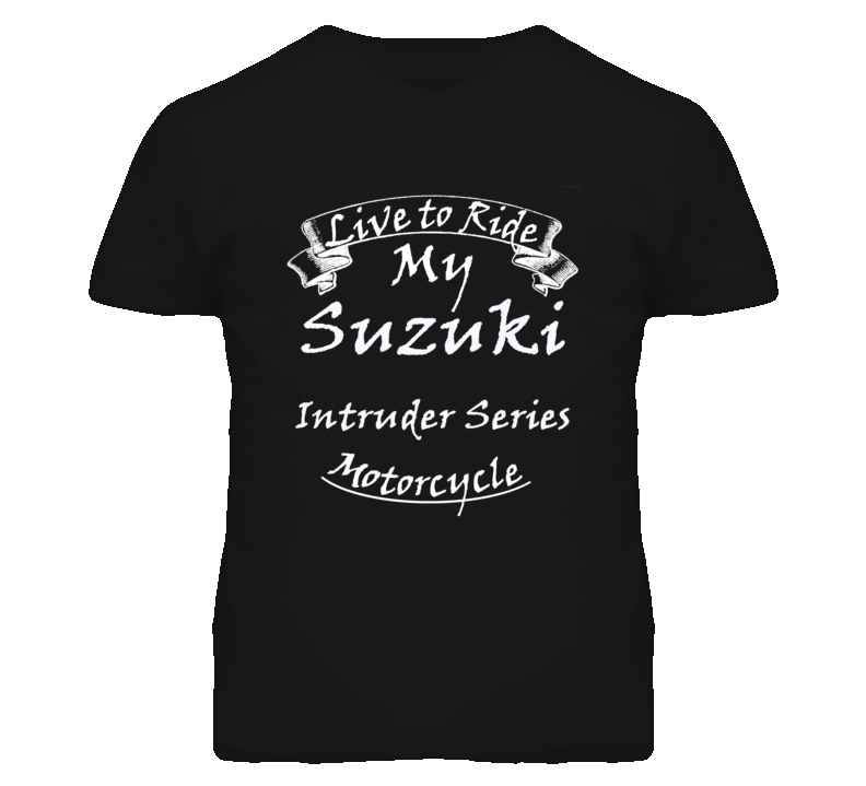 Live To Ride My Suzuki Intruder Series Motorcycle Faded Look T Shirt Live To Ride My Suzuki Intruder Series Motorcycle Faded Look T Shirt