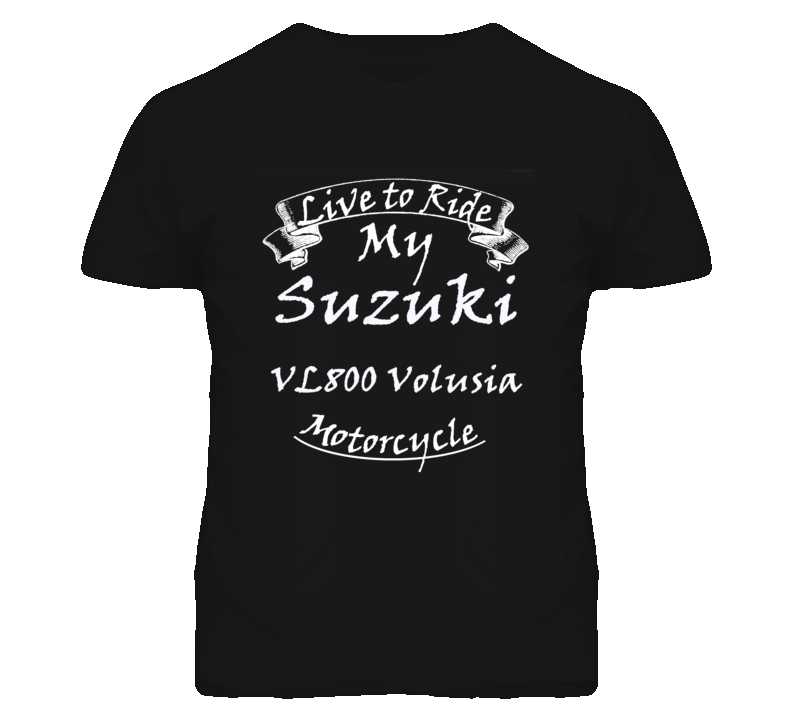 Live To Ride My Suzuki VL800 Volusia Motorcycle Faded Look T Shirt Live To Ride My Suzuki VL800 Volusia Motorcycle Faded Look T Shirt