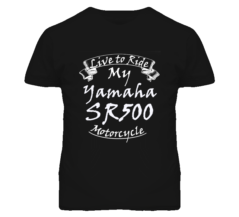 Live To Ride My Yamaha SR500 Motorcycle Faded Look T Shirt Live To Ride My Yamaha SR500 Motorcycle Faded Look T Shirt
