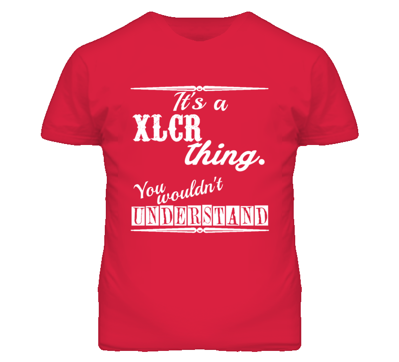 Its a Harley Davidson XLCR Thing You Wouldnt Understand T Shirt Its a Harley Davidson XLCR Thing You Wouldnt Understand T Shirt