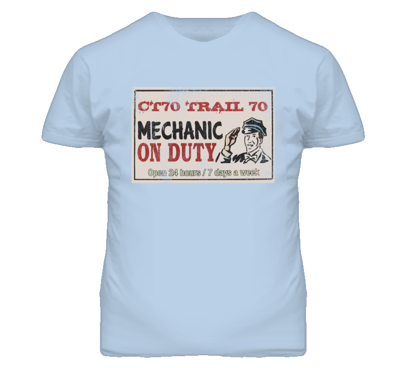 HONDA CT70 Trail 70 Mechanic On Duty Garage Sign Vintage Distressed Look Motorcycle T Shirt HONDA CT70 Trail 70 Mechanic On Duty Garage Sign Vintage Distressed Look Motorcycle T Shirt