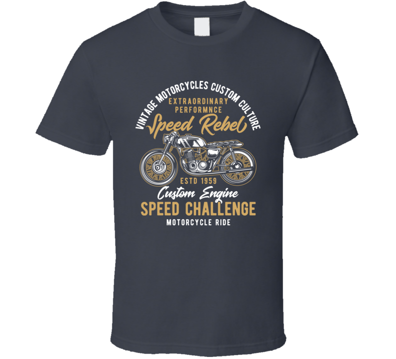 Speed Rebel Vintage Style Motorcycle Dark Color T Shirt Speed Rebel Vintage Style Motorcycle Dark Color T Shirt