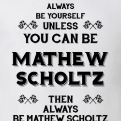 Always Be Yourself Mathew Scholtz Funny Motorcycle Light Color T Shirt 35408096