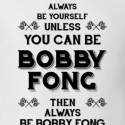 Always Be Yourself Bobby Fong Funny Motorcycle Light Color T Shirt 35411829