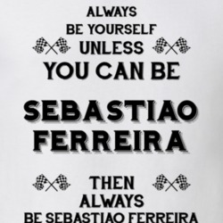 Always Be Yourself Sebastiao Ferreira Funny Motorcycle Light Color T Shirt 35411911