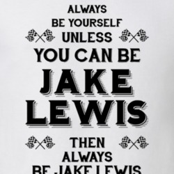 Always Be Yourself Jake Lewis Funny Motorcycle Light Color T Shirt 35411944
