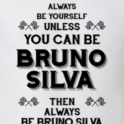 Always Be Yourself Bruno Silva Funny Motorcycle Light Color T Shirt 35412112