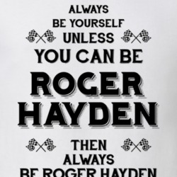 Always Be Yourself Roger Hayden Funny Motorcycle Light Color T Shirt 35412153