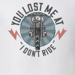 You Lost Me Funny Motorcycle Vintage Style Light Color T Shirt 35555788