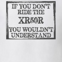 If You Don't Ride Xr50r You Wouldn't Understand Funny Motorcycle Light Color T Shirt T Shirt 35879972