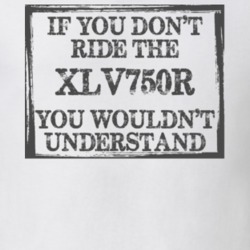 If You Don't Ride Xlv750r You Wouldn't Understand Funny Motorcycle Light Color T Shirt T Shirt 35880066