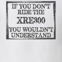 If You Don't Ride Xre300 You Wouldn't Understand Funny Motorcycle Light Color T Shirt T Shirt 35880068