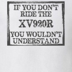 If You Don't Ride Xv920r You Wouldn't Understand Funny Motorcycle Light Color T Shirt T Shirt 35880081
