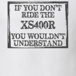 If You Don't Ride Xs400r You Wouldn't Understand Funny Motorcycle Light Color T Shirt T Shirt 35880101