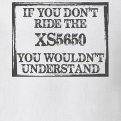 If You Don't Ride Xs5650 You Wouldn't Understand Funny Motorcycle Light Color T Shirt T Shirt 35880109