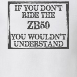 If You Don't Ride Zb50 You Wouldn't Understand Funny Motorcycle Light Color T Shirt T Shirt 35880154
