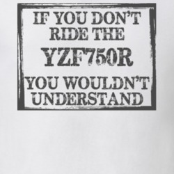 If You Don't Ride Yzf750r You Wouldn't Understand Funny Motorcycle Light Color T Shirt T Shirt 35880193